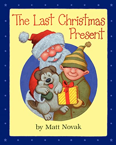 Beispielbild fr The Last Christmas Present zum Verkauf von Better World Books