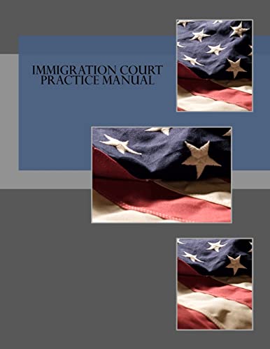 Beispielbild fr Immigration Court Practice Manual zum Verkauf von HPB-Red