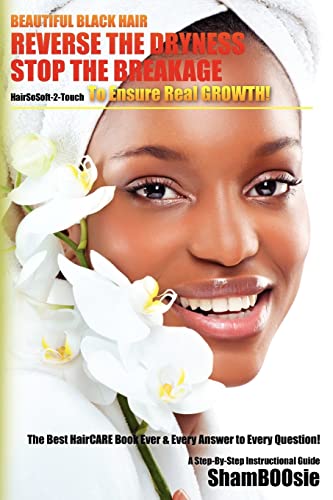 9781463722241: Beautiful Black Hair: Reverse the Dryness - Stop the Breakage