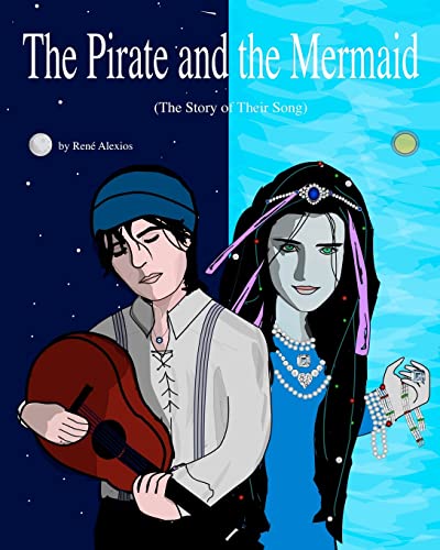 Imagen de archivo de The Pirate and the Mermaid: The Story of Their Song a la venta por THE SAINT BOOKSTORE