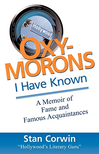 Stock image for Oxymorons I Have Known: A Memoir of Fame and Famous Acquaintances for sale by BookEnds Bookstore & Curiosities