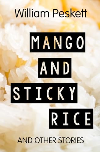 Stock image for Mango and Sticky Rice And Other Short Stories for sale by PBShop.store US