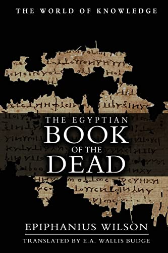 The Egyptian Book Of The Dead - Wilson, Epiphanius und E.A. Wallis Budge