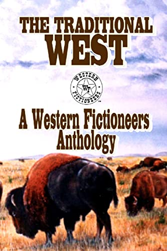 Stock image for The Traditional West : Anthology of Original Stories by the Western Fictioneers for sale by Better World Books: West