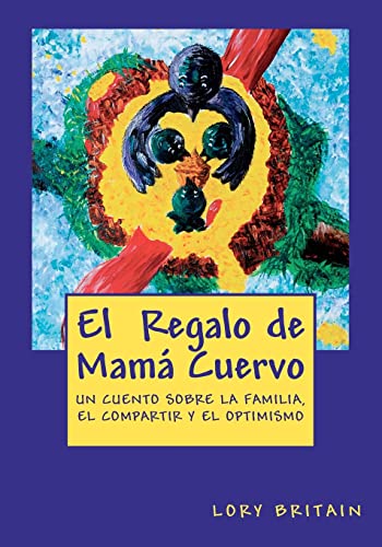 Stock image for El Regalo de Mam Cuervo: Un cuento sobre la familia, el compartir y el optimismo (Spanish Edition) for sale by Lucky's Textbooks
