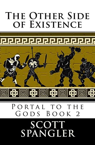 Stock image for The Other Side of Existence: Portal to the Gods Book 2 for sale by California Books