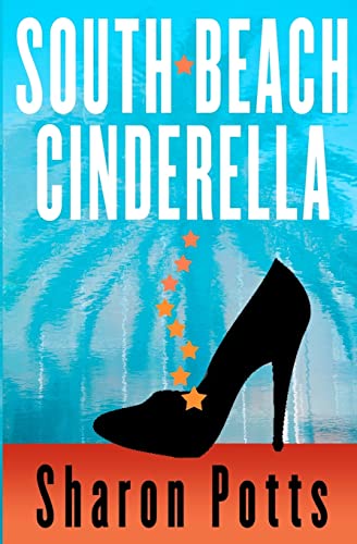 Stock image for South Beach Cinderella: A fairy tale about love and real estate for sale by ThriftBooks-Atlanta