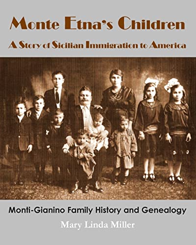 Stock image for Monte Etna's Children: A Story of Sicilian Immigration to America for sale by SecondSale