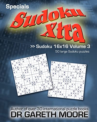 Imagen de archivo de Sudoku 16x16 Volume 3: Sudoku Xtra Specials a la venta por Save With Sam