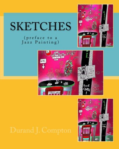 9781463753856: Sketches (preface to a Jazz Painting)