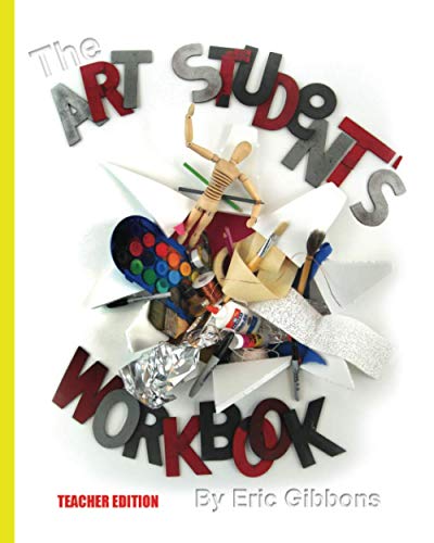 Imagen de archivo de The Art Students Workbook - Teacher Edition: A Classroom Companion for Painting, Drawing, and Sculpture a la venta por BombBooks
