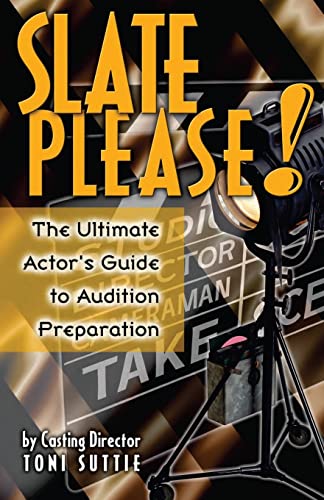 Imagen de archivo de Slate Please: The Ultimate Actor's Guide to Audition Preparation a la venta por Lucky's Textbooks