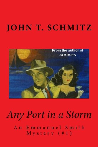Imagen de archivo de Any Port in a Storm: An Emmanuel Smith Mystery (Volume 1) a la venta por Revaluation Books