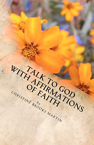 Beispielbild fr Talk to God with Affirmations of Faith zum Verkauf von Upward Bound Books