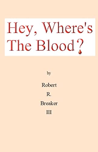 Stock image for Hey, Where's the Blood? for sale by Save With Sam