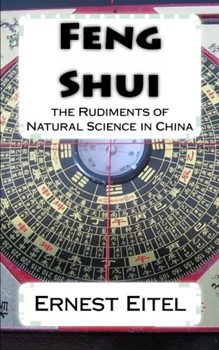 9781463766726: Feng Shui: the Rudiments of Natural Science in China