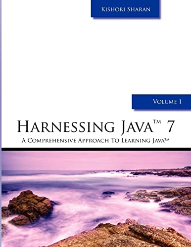 Stock image for Harnessing Java 7: A Comprehensive Approach to Learning Java for sale by HPB-Red