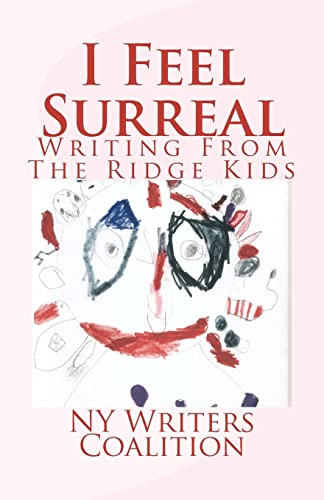 Stock image for I Feel Surreal: Writing From The Ridge Kids for sale by Lucky's Textbooks