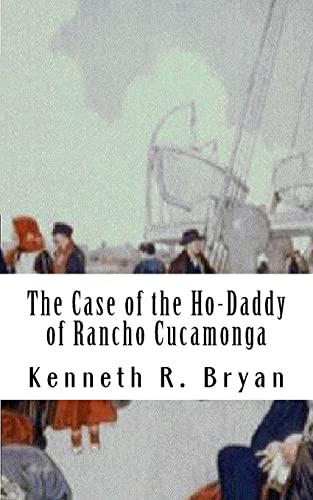 9781463770921: The Case of the Ho-Daddy of Rancho Cucamonga