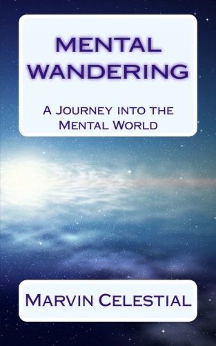 Imagen de archivo de MENTAL Wandering: A Journey into the Mental World a la venta por Revaluation Books