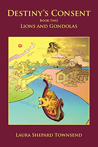 Beispielbild fr Destiny's Consent: Lions and Gondolas zum Verkauf von OceanwaveBooks
