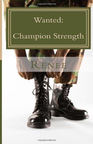 Wanted: Champion Strength (9781463777081) by Renee'