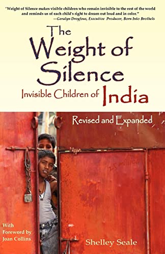 Stock image for The Weight of Silence: Invisible Children of India for sale by THE SAINT BOOKSTORE