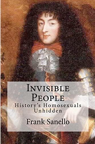 Stock image for Invisible People: History's Homosexuals Unhidden for sale by Seagull Books