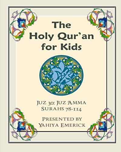 Imagen de archivo de The Holy Qur'an for Kids - Juz 'Amma: A Textbook for School Children with English and Arabic Text (Learning the Holy Qur'an) a la venta por Wonder Book