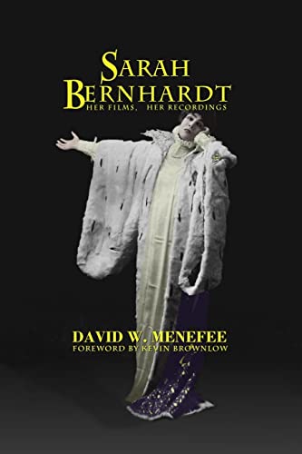 Beispielbild fr Sarah Bernhardt, Her Films, Her Recordings zum Verkauf von HPB-Emerald