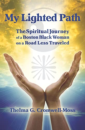 Stock image for My Lighted Path: The Spiritual Journey of a Boston Black Woman on A Road Less Traveled for sale by More Than Words