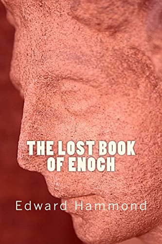 The Lost Book of Enoch: A Comprehensive Translation of the Forgotten Book of the Bible (9781463788735) by Hammond, Edward