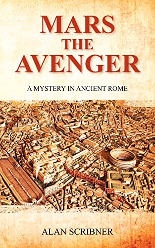 Imagen de archivo de Mars the Avenger: A Mystery in Ancient Rome (A Judge Marcus Flavius Severus Mystery in Ancient Rome) a la venta por Once Upon A Time Books