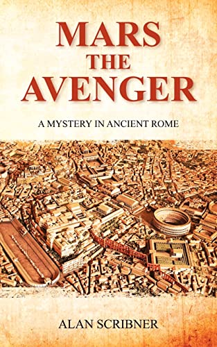 Stock image for Mars the Avenger: A Mystery in Ancient Rome (A Judge Marcus Flavius Severus Mystery in Ancient Rome) for sale by Once Upon A Time Books