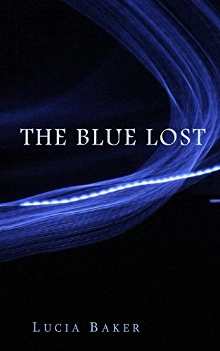 The Blue Lost (9781463790479) by Baker, Lucia