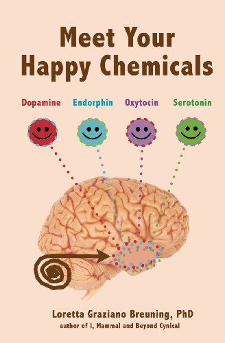 Stock image for Meet Your Happy Chemicals: Dopamine, Endorphin, Oxytocin, Serotonin for sale by ThriftBooks-Atlanta