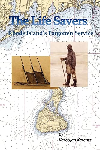 Stock image for The Life Savers: Rhode Island's Forgotten Service for sale by ThriftBooks-Atlanta