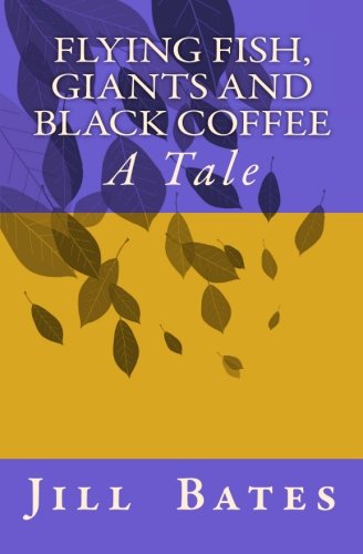 Stock image for Flying Fish, Giants and Black Coffee: A Tale for sale by Ergodebooks
