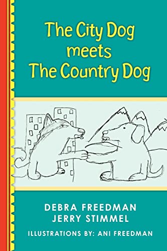 9781463794255: The City Dog Meets the Country Dog