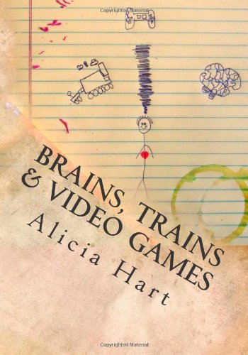 Stock image for Brains, Trains & Video Games: Living The Autism Life for sale by ThriftBooks-Dallas