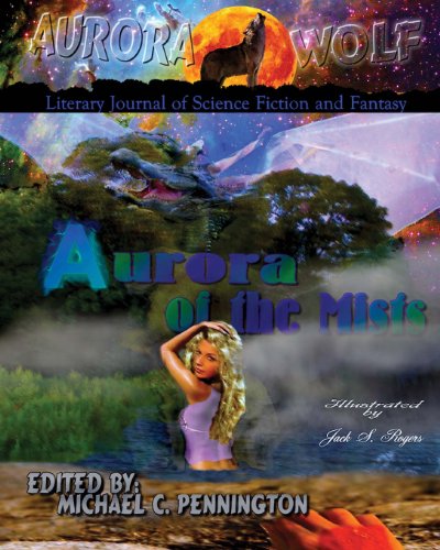 Stock image for Aurora of the Mists: Aurora Wolf: a Literary Journal of Science Fiction and Fantasy for sale by Revaluation Books