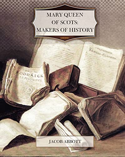 9781463795719: Mary Queen of Scots: Makers of History