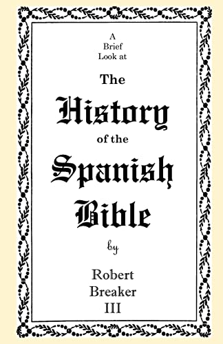 Stock image for A Brief Look at the History of the Spanish Bible for sale by THE SAINT BOOKSTORE