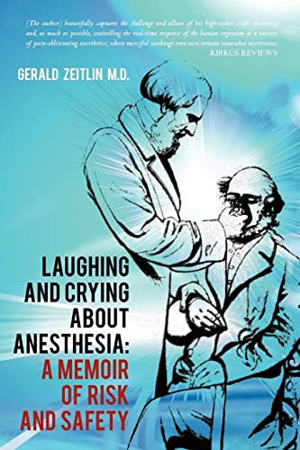 Beispielbild fr Laughing and Crying about Anesthesia: A Memoir of Risk and Safety zum Verkauf von BooksRun