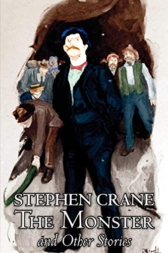 Imagen de archivo de The Monster and Other Stories by Stephen Crane, Fiction, Classics a la venta por Chiron Media