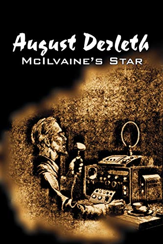 Mcilvaine's Star (9781463800109) by Derleth, August William