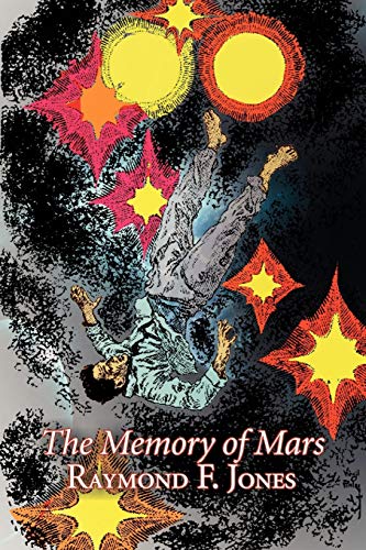 The Memory of Mars (9781463800284) by Jones, Raymond F.