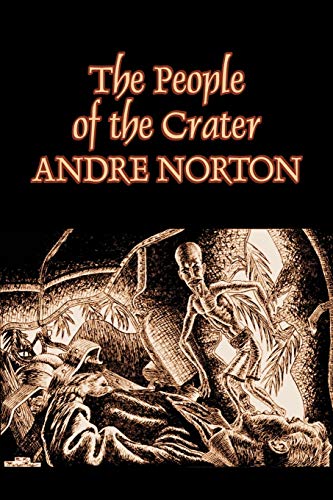 The People of the Crater (9781463801298) by Norton, Andre; North, Andrew