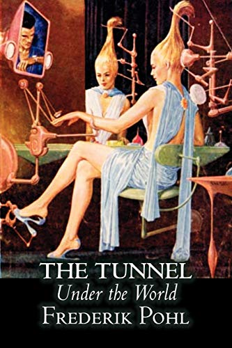 Stock image for The Tunnel Under the World by Frederik Pohl, Science Fiction, Fantasy for sale by PBShop.store US