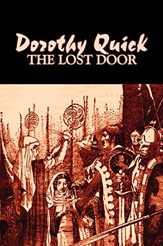 Beispielbild fr The Lost Door by Dorothy Quick, Science Fiction, Fantasy [Soft Cover ] zum Verkauf von booksXpress